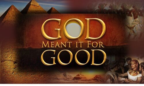God Meant It for Good!