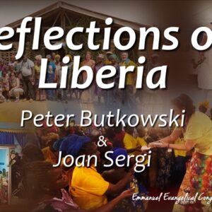 “Reflections on Liberia” – Peter Butkowski & Joan Sergi