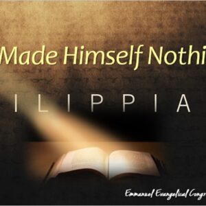 “He Made Himself Nothing” (Philippians)